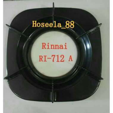 TATAKAN KOMPOR RINNAI KAKI 6 RI-712 BGX / RI-712 T / RI-712 A / TATAKAN KOMPOR GAS RINNAI ORIGINAL K