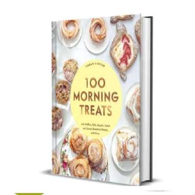 100 Morning Treats: With Muffins, Rolls, Biscuits - 9781797216164