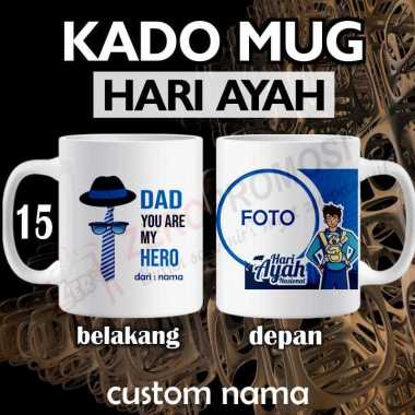 Kado mug hari ayah / Terima kasih Ayah / Mug Happy Father Day Design 15 + Foto