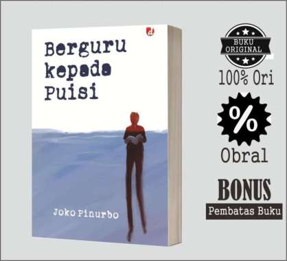Berguru Kepada Puisi - Joko Pinurbo Ori Segel Obral