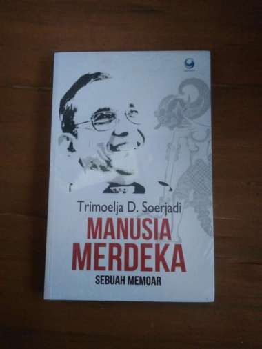 Manusia Merdeka Sebuah Memoar