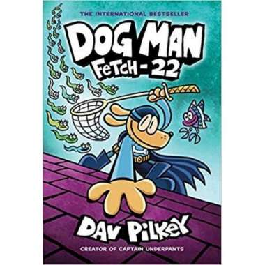 Dog Man: Fetch-22 - 9781338323214
