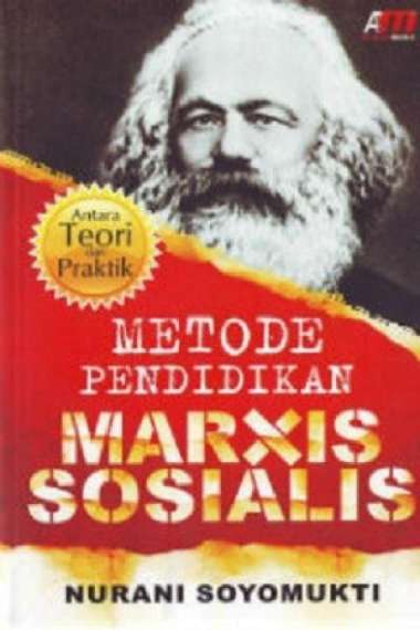 Buku Metode Pendidikan Marxis Sosialis Antara Teori dan Praki