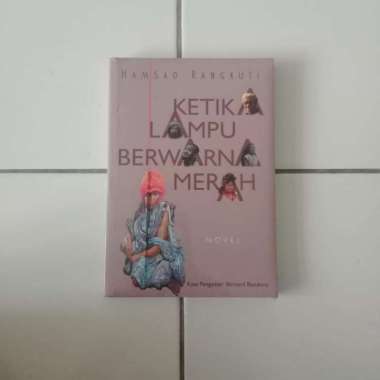 Ketika Lampu Berrna Merah - Hamsad Rangkuti