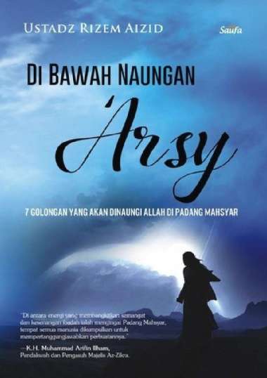 Di Bah Naungan Arsy - 7 Golongan Yang Akan Dinaungi Allah Di Padang