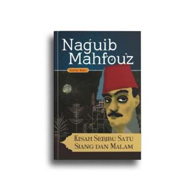 Kisah Seribu Satu Siang Dan Malam Naguib Mahfouz