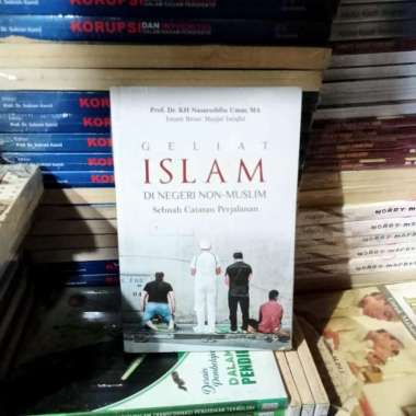 Geliat Islam di Negeri Non-Muslim Dunia - KH Nasaruddin Umar