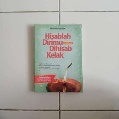 Hisablah Dirimu Sebelum Dihisab Kelak