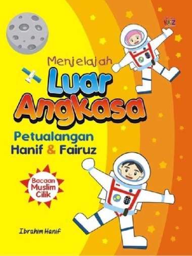 Menjelajah Luar Angkasa - Petualangan Hanif & Fairuz - Bacaan Muslim