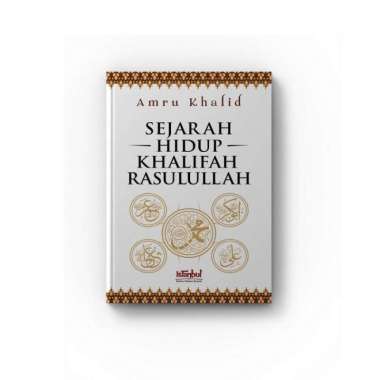 Sejarah Hidup Khalifah Rasulullah