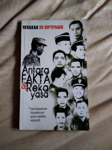 Gerakan 30 September : Antara Fakta & Rekayasa