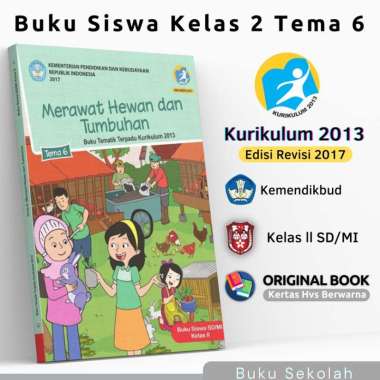 Buku Tematik SD Kelas 2 Tema 6 merawat Hewan Dan Tumbuhan |Terpadu Kurikulum 2013 Edisi Revisi 2017