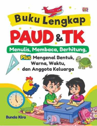 Buku Lengkap PAUD & TK; Belajar Menulis, Membaca, dan Berhitung Plus