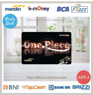 CUSTOM KARTU E-MONEY DESIGN ANIME LOGO ONE PIECE EMONEY FLAZZ BRIZZI TAPCASH E TOLL WINLYCUSTOM [SAL