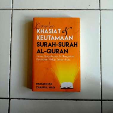 Kumpulan Khasiat & Keutamaan Surah-Surah Al-Qur'an