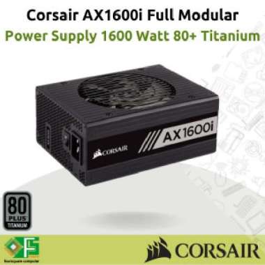 PSU Corsair AX1600i 1600 Watt 80+ Titanium Full Modular Resmi