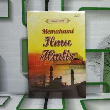 Buku Islami AMS 5 MEMAHAMI ILMU HADIS Asep Herdi HUP ORIGINAL TERBATAS BS-AGM 1. Kabupaten Kutai Bar