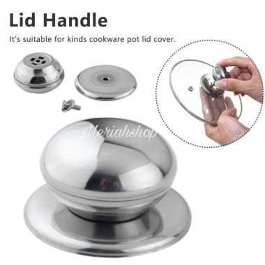 Knop Kenop Knob Pegangan size KECIL tutup panci Stainless Handle Lid
