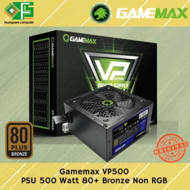 Power Supply Gamemax VP500 500 Watt 80 Plus Bronze| PSU 500W Resmi