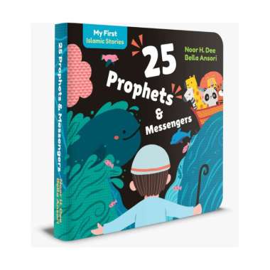 MY FIRST ISLAMIC STORIES : 25 PROPHETS AND MESSENGERS (BOARDBOOK)
