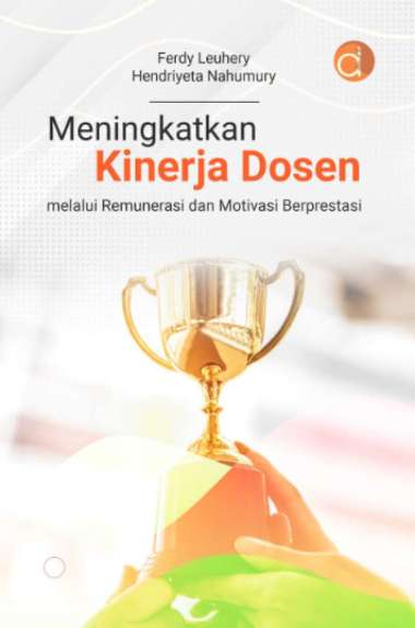 Buku Meningkatkan Kinerja Dosen Melalui Remunerasi - BUKU MANAJEMEN