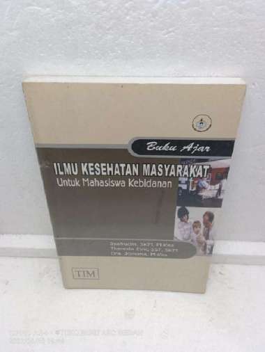 BUKU AJAR ILMU KESEHATAN MASYARAKAT UNTUK MAHASISWA KEBIDANAN