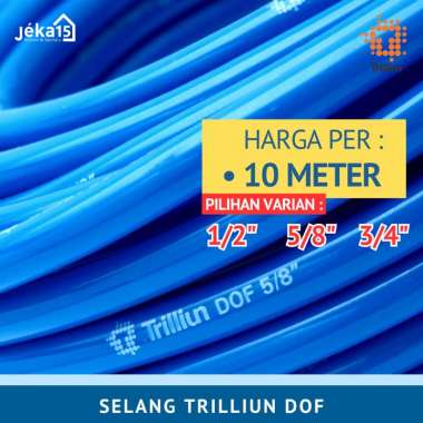 TRILLIUN DOF SELANG AIR 10 METER TERBAIK 5/8 Inch