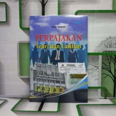 Buku Tahun 2020 AMS 10 PERPAJAKAN Teori dan Latihan Isniar Budiarti HUP ORIGINAL TERBATAS BS-MNJ Kab