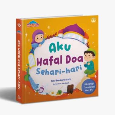 Buku Panduan Anak Muslim: Aku Hafal Doa Sehari-Hari (Boardbook)