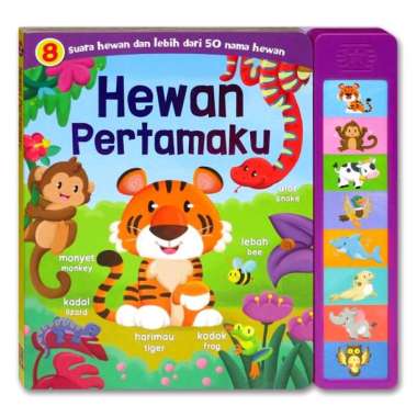 Hewan Pertamaku Sound Book (8 suara hewan & 50 nama hewan dalam Bhs Indonesia & Bhs Inggris) Super S