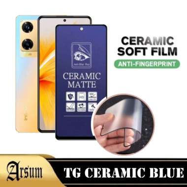 Antigores Layar Ceramic Matte INFINIX NOTE 30 PRO Anti Blue Ray Anti Pecah Full Glue Cover Ponsel