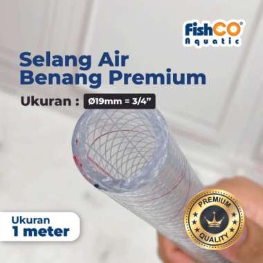 Fishco Selang Benang Elastis Transparan Tebal Premium 19mm -Selang Air 1meter