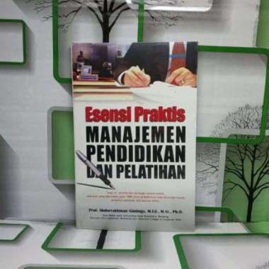 BUKU PERTI AMS 10 MANAJEMEN PENDIDIKAN DAN PELATIHAN Esensi Praktis Abdorrakhman Gintings HUP BS-PND