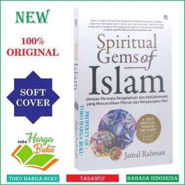 Spiritual Gems of Islam Untaian Permata Pengetahuan dan Kebijaksanaan yang Mencerahkan Pikiran dan M