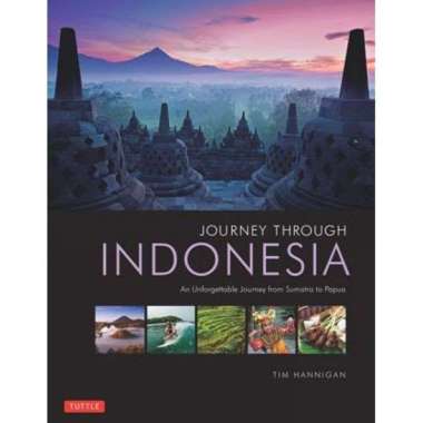 Journey Through Indonesia: An Unforgettable Journey fr - 9780804847117