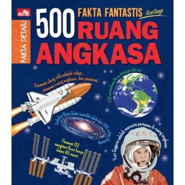 500 Fakta Fantastis Tentang Ruang Angkasa By Anne Rooney