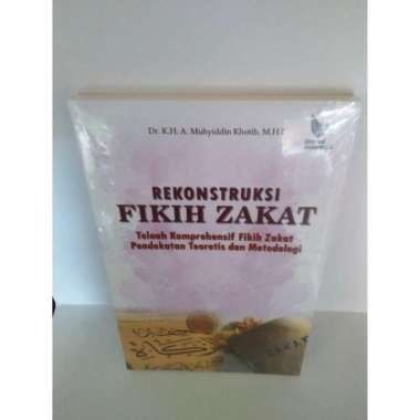 Buku Rekonstruksi Fikih Zakat - A. Muhyiddin Khotib