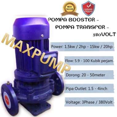 Pompa Booster / Pompa Dorong / Pompa Transfer 2Hp 3Phase 1.5Inch 1.5Kw