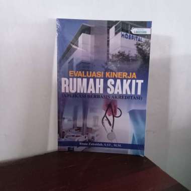 222. EVALUASI KINERJA RUMAH SAKIT (APLIKASI BERBASIS AKREDITASI)