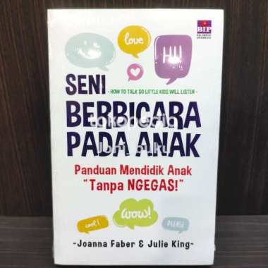 Buku Seni Berbicara Pada Anak - Panduan Mendidik Anak Tanpa Ngegas