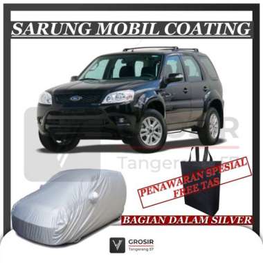 SARUNG MOBIL FORD ESCAPE OLD COATING BODY COVER FORD ESCAPE OLD