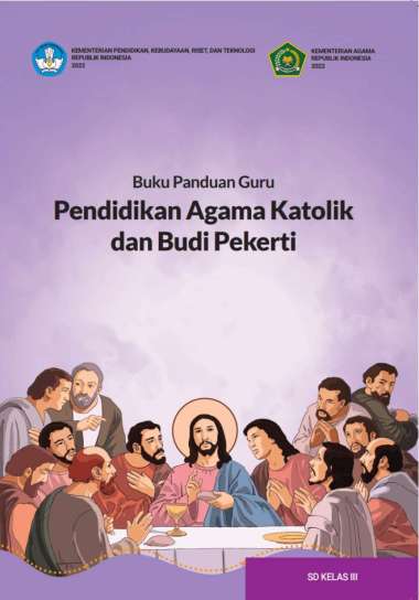 K21 BG Agama Katolik 3 - Buku Panduan Guru Pendidikan Agama Katolik dan Budi Pekerti untuk SD Kelas 
