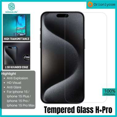 Tempered Glass Iphone 15/Plus/Pro/Pro Max NILLKIN H+Pro Screen Protector Iphone 15 Pro Max Clear