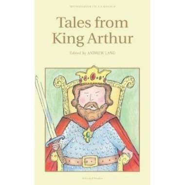 Wordsworth Children : Tales From King Arthur