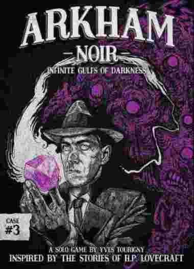 Arkham Noir: Case #3 β Infinite Gulfs of Darkness