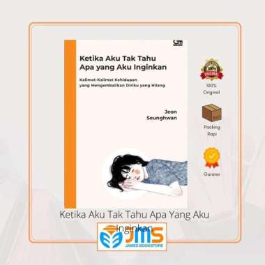 Buku Ketika Aku Tak Tahu Apa Yang Aku Inginkan