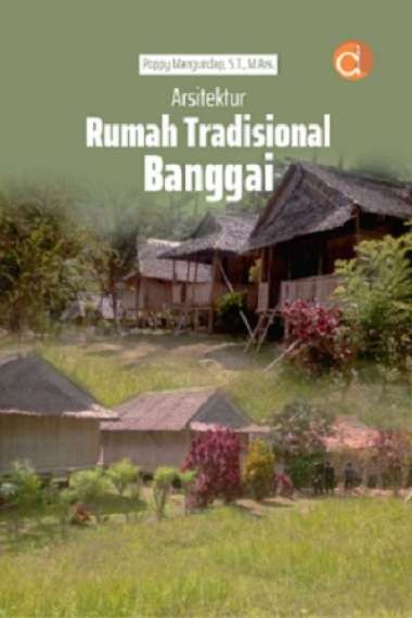 Buku Arsitektur Rumah Tradisional Banggai - BUKU ARSITEKTUR