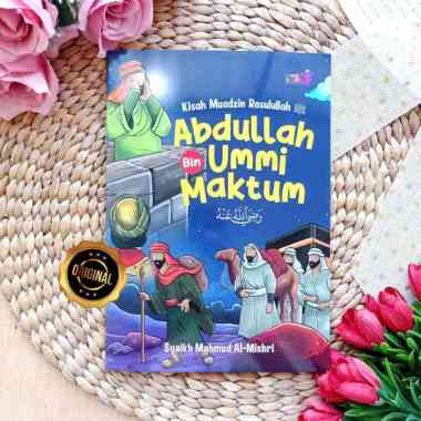 Buku Kisah Muadzin Rasulullah Abdullah Bin Ummi Maktum