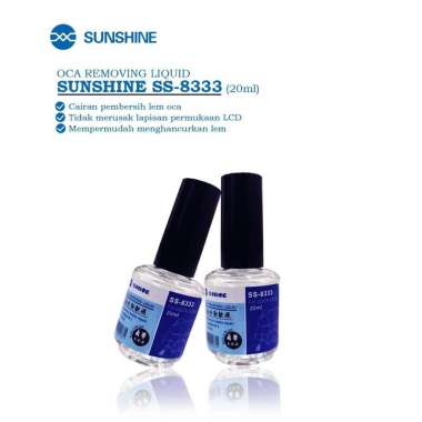 Sunshine Oca Removing Liquid Cairan pembersih Lem OCA LCD
