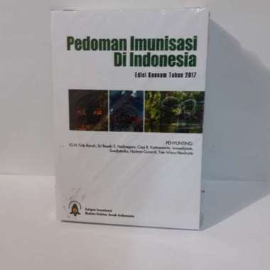 Pedoman Imunisasi Di Indonesia Edisi Keenam. Idai